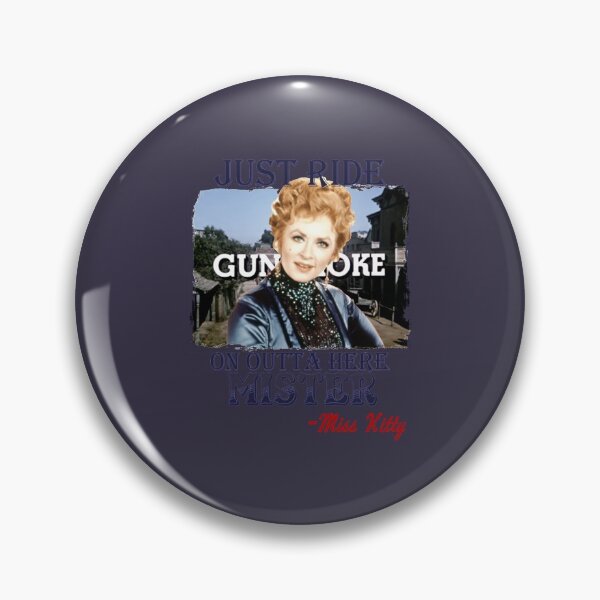 Item preview, Gunsmoke on outta here mister - Miss kitty   designed and sold by Rogerpetro.