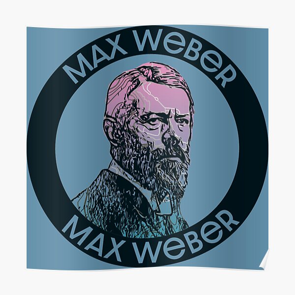 Póster «Max Weber Sociólogo - Sociólogo alemán - Padre de sociología -  Erfurt, Alemania» de happygiftideas | Redbubble