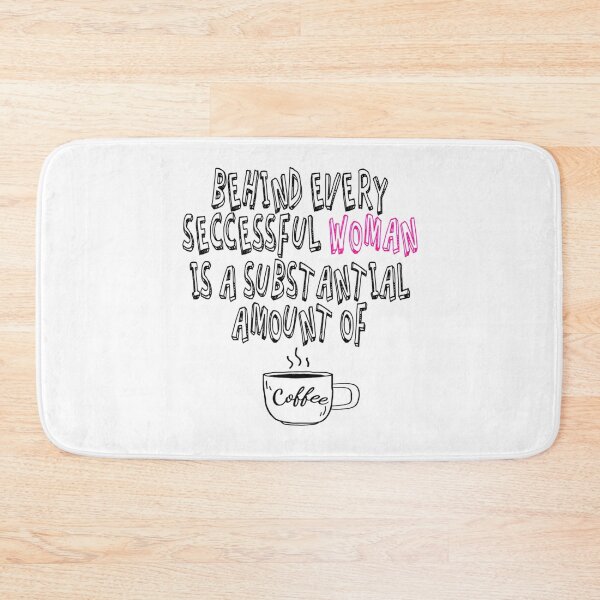 Item preview, Behind Every Successful Woman Is A Substantial Amount Of Coffee designed and sold by Cupsofdreams.