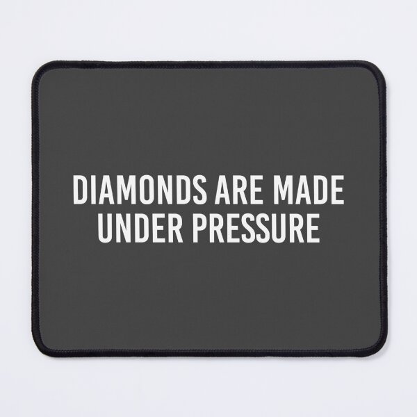 Item preview, Diamonds Are Made Under Pressure designed and sold by qdesigns-az.