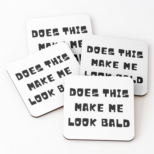 Item preview, Does this make me look bald designed and sold by PacePoint.