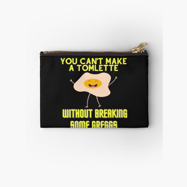 Item preview,  You Can't Make A Tomlette Without Breaking Some Greggs designed and sold by ami28.
