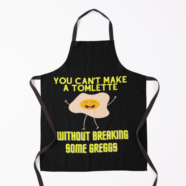 Item preview, You Can't Make A Tomlette Without Breaking Some Greggs designed and sold by ami28.