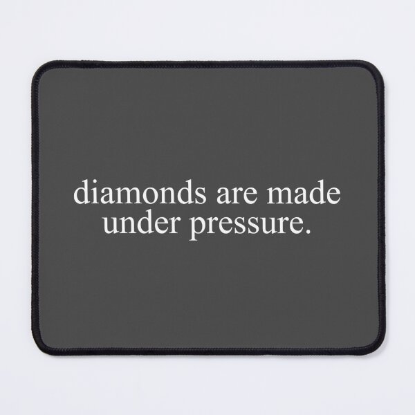 Item preview, Diamonds Are Made Under Pressure designed and sold by qdesigns-az.
