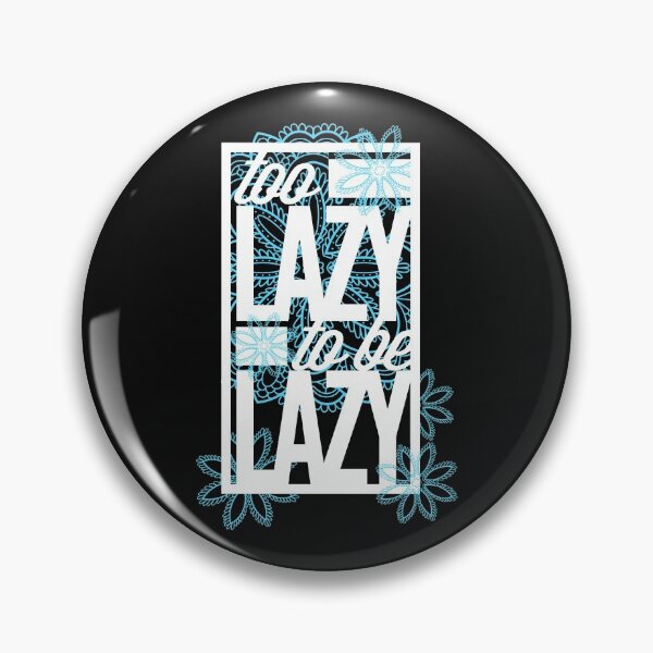 Item preview, Too lazy to be lazy (Dark) designed and sold by Alcino Major.