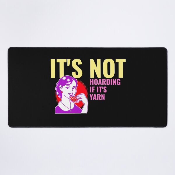Item preview, IT'S NOT HOARDING IF IT'S YARN. FUNNY YARN SAYING T-SHIRT  designed and sold by BestCoolStuff.
