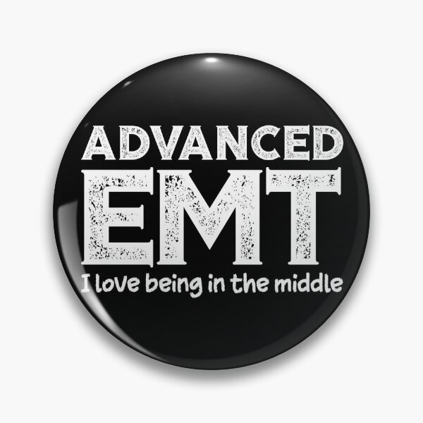 Item preview, Advanced EMT I Love Being In The Middle designed and sold by Designs By David.