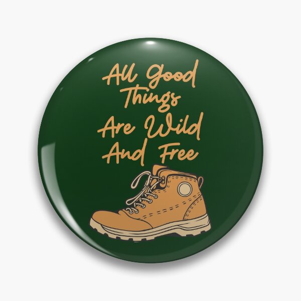Item preview, All Good Things Are Wild And Free! Dark Green designed and sold by Cumbria Guru.