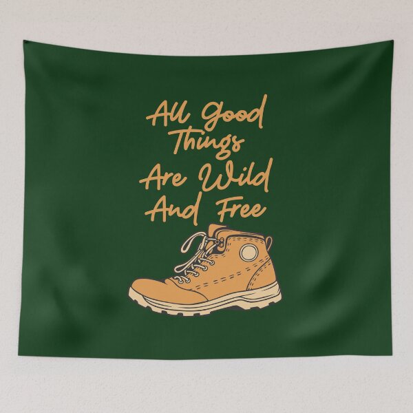 Item preview, All Good Things Are Wild And Free! Dark Green designed and sold by Cumbria Guru.