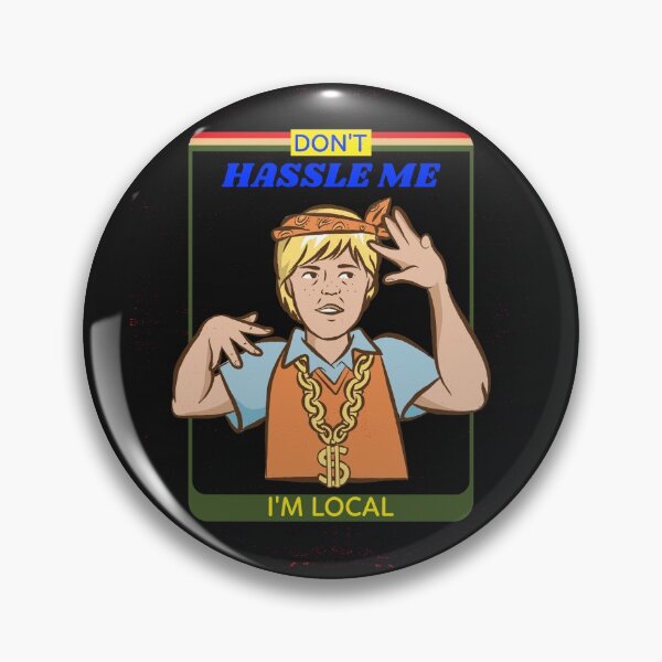 Item preview, DON'T HASSLE ME I'M LOCAL FUNNY SAYING T-SHIRT designed and sold by BestCoolStuff.