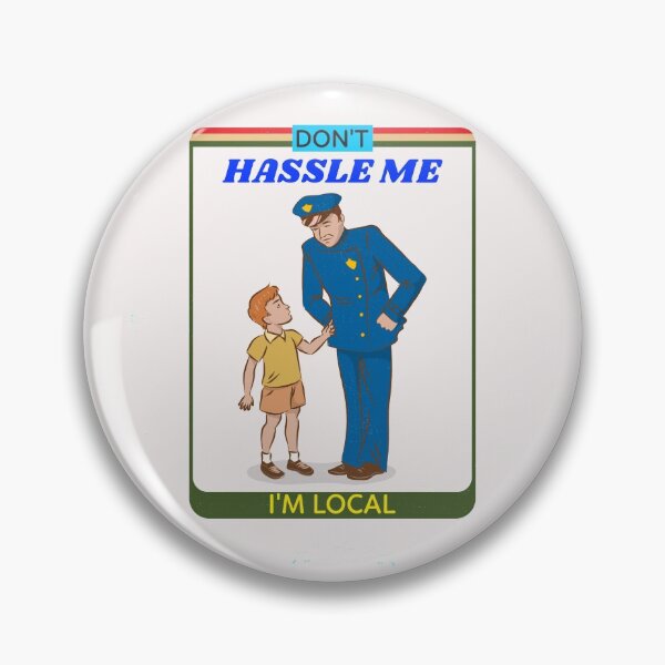 Item preview, DON'T HASSLE ME I'M LOCAL FUNNY SAYING T-SHIRT designed and sold by BestCoolStuff.