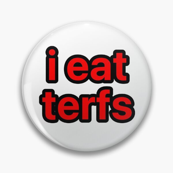 Item preview, I eat terfs designed and sold by jaedenOZA.