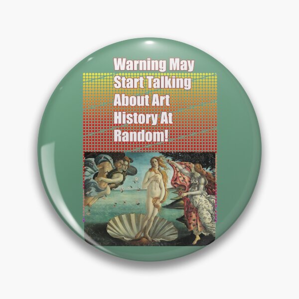 Item preview, Warning -May Start Talking About Art History At Random! designed and sold by CristalleLisa.