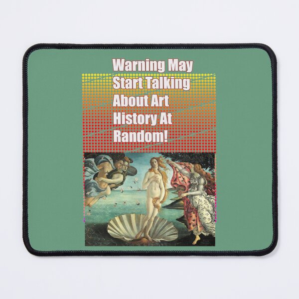 Item preview, Warning -May Start Talking About Art History At Random! designed and sold by CristalleLisa.