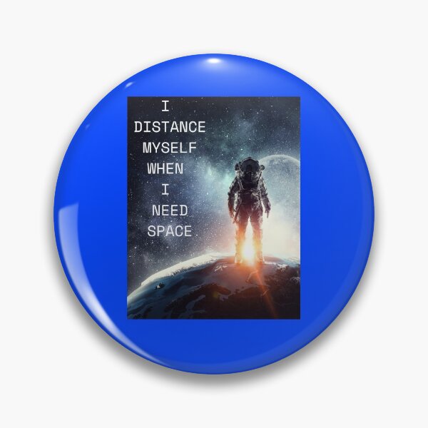 Item preview, I Distance Myself When I Need Space designed and sold by westenfield.