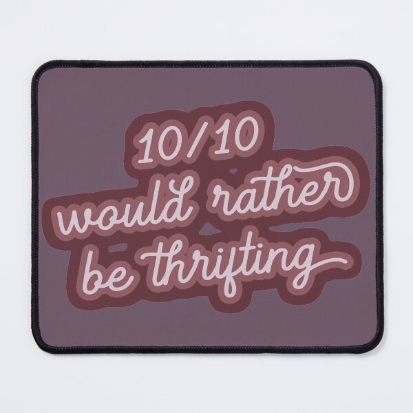 Item preview, I’d Rather Be Thrifting designed and sold by Creative Brat Design Studio.