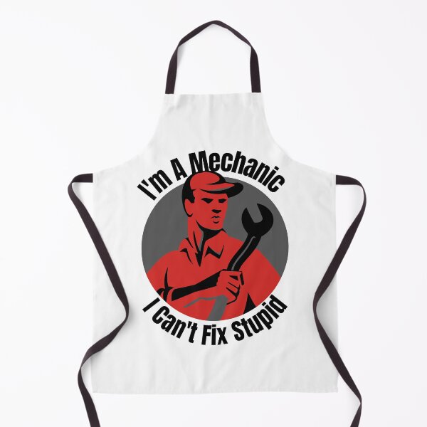 Item preview, Im A Mechanic I Cant Fix Stupid designed and sold by Wheeler-Styl3.