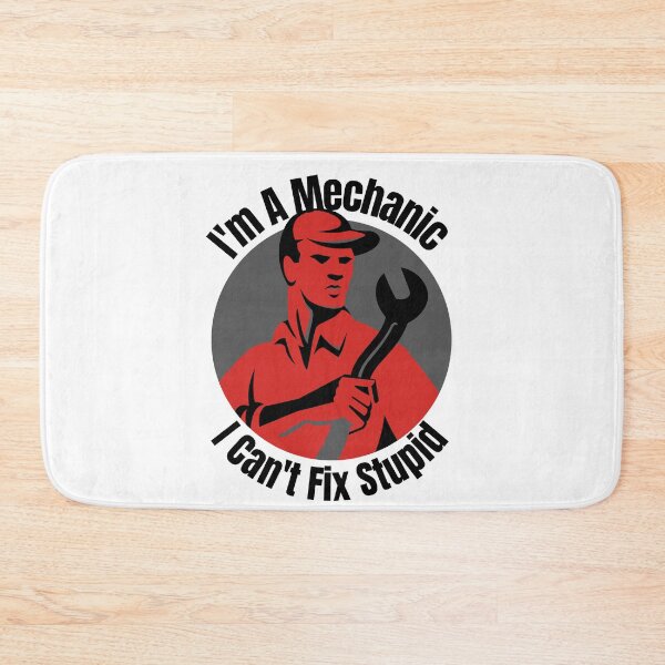Item preview, Im A Mechanic I Cant Fix Stupid designed and sold by Wheeler-Styl3.