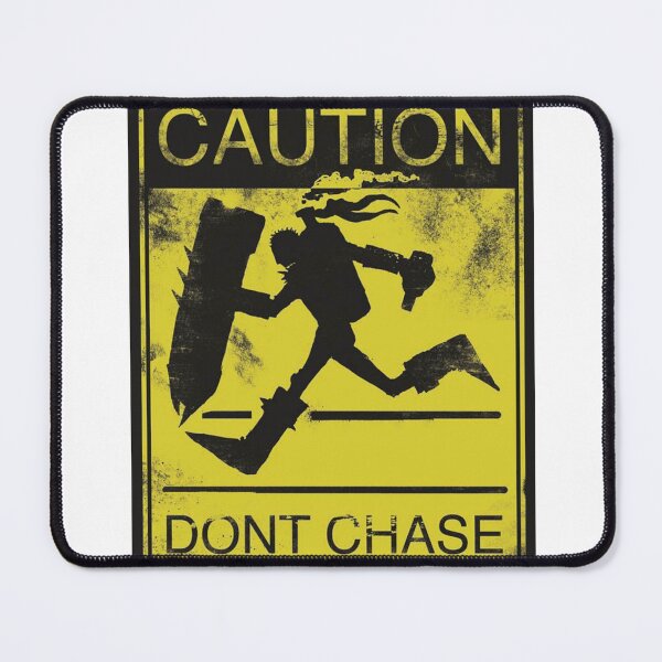 Item preview, Singed "dont chase" Meme designed and sold by DZepcan.