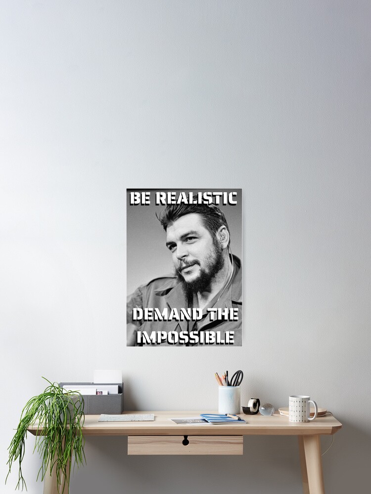 Thumbnail 2 of 3, Poster, Che Guevara quote - "Be realistic, demand the Impossible" designed and sold by TCisseArt.