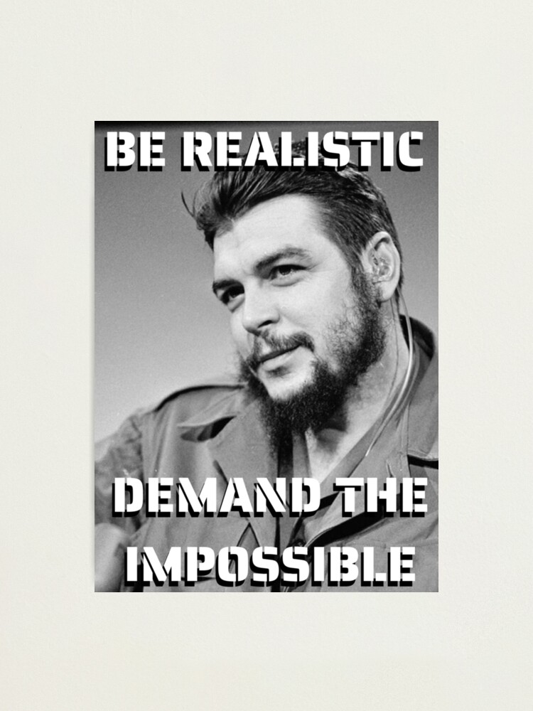 Thumbnail 1 of 3, Photographic Print, Che Guevara quote - "Be realistic, demand the Impossible" designed and sold by TCisseArt.