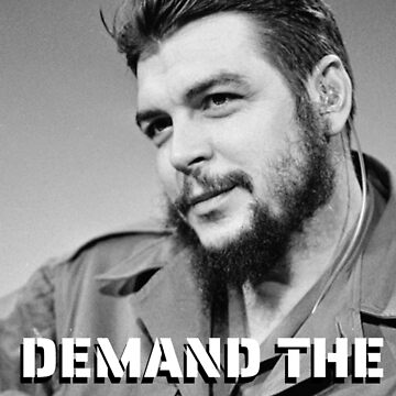 Artwork thumbnail, Che Guevara quote - "Be realistic, demand the Impossible" by Tony Cisse