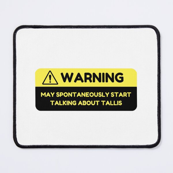 Item preview, Warning: May Spontaneously Start Talking about Tallis designed and sold by choceclairs.