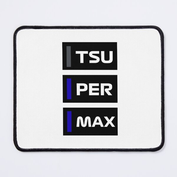 Item preview, MAX MAX MAX TSU POR MAX MAX SUPER SUPER MAX MAX designed and sold by bandersnatching.