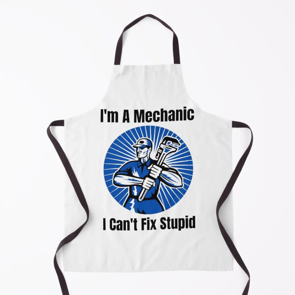 Item preview, Im A Mechanic I Cant Fix Stupid designed and sold by Wheeler-Styl3.