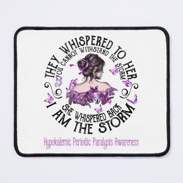 Item preview, Women Hypokalemic Periodic Paralysis Warrior I Am The Storm designed and sold by Grooffos.