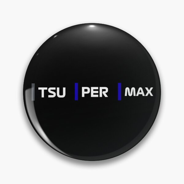 Item preview, MAX MAX MAX TSU PER MAX MAX SUPER SUPER MAX MAX  designed and sold by bandersnatching.