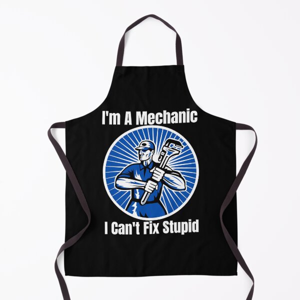 Item preview, Im A Mechanic I Cant Fix Stupid designed and sold by Wheeler-Styl3.