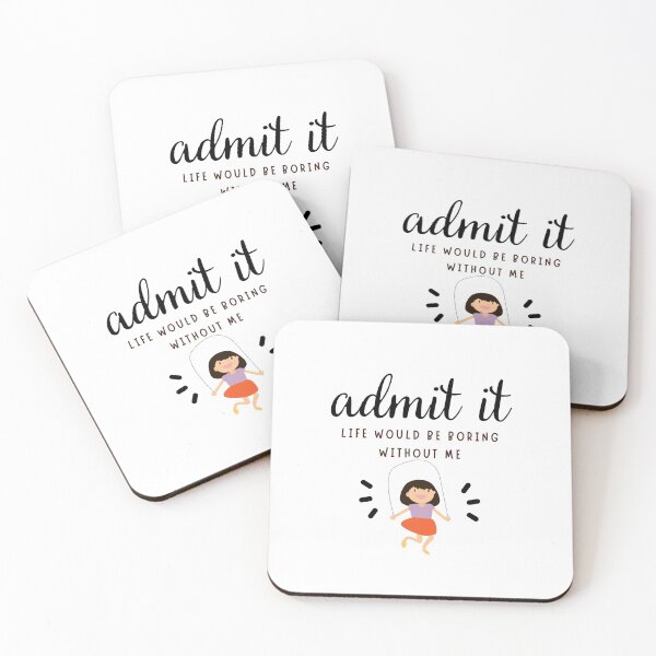 Item preview, admítelo LA VIDA SERÍA TAN ABURRIDA SIN MÍ designed and sold by successmom.