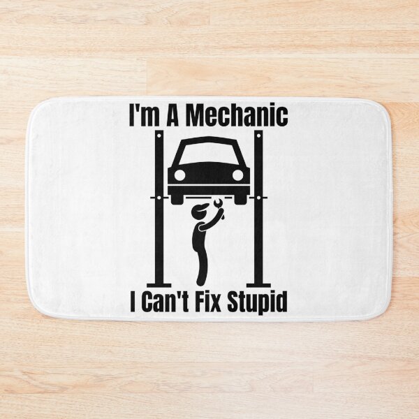 Item preview, Im A Mechanic I Cant Fix Stupid designed and sold by Wheeler-Styl3.