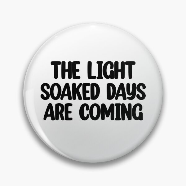 Item preview, The Light- Soaked Days are coming  designed and sold by Mr Wolf.