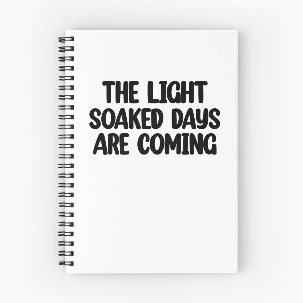 Item preview, The Light- Soaked Days are coming  designed and sold by Mr Wolf.