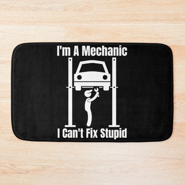 Item preview, Im A Mechanic I Cant Fix Stupid designed and sold by Wheeler-Styl3.