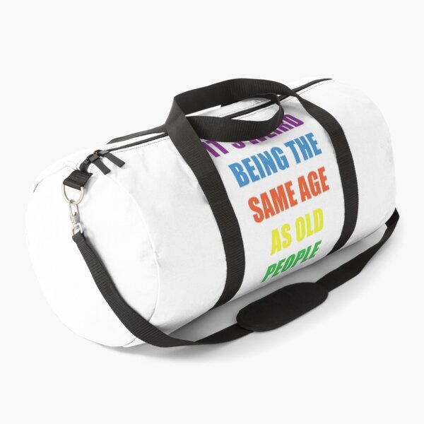 Item preview, It's Weird Being The Same Age As Old People Design Funny Old People designed and sold by naworas.