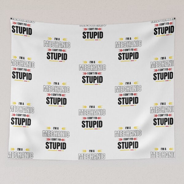 Item preview, Im A Mechanic I Cant Fix Stupid designed and sold by Wheeler-Styl3.