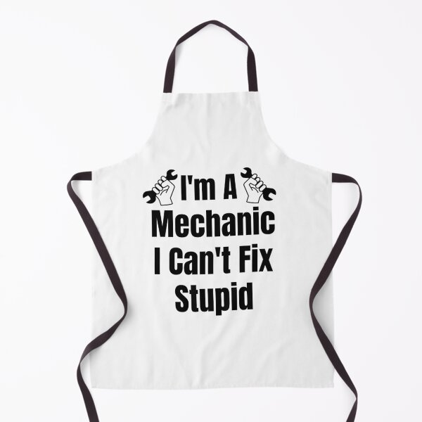 Item preview, Im A Mechanic I Cant Fix Stupid designed and sold by Wheeler-Styl3.
