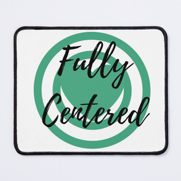 Item preview, Fully Centered designed and sold by SameGirlNwTrcks.