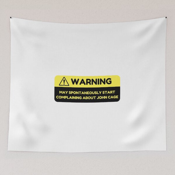 Item preview, Warning: May Spontaneously Start Complaining about John Cage designed and sold by choceclairs.