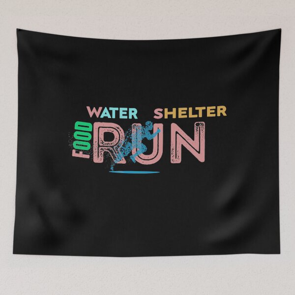 Item preview, Food water Shelter run life style color designed and sold by RIDA LOUCHACHHA.