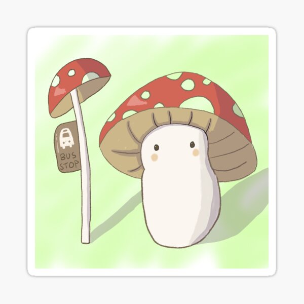 Bus stop shroom Sticker