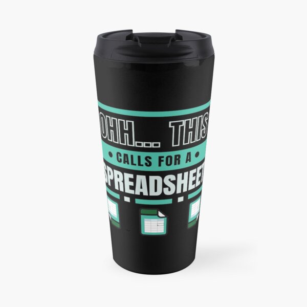 Ohh... This Calls For A Spreadsheet Travel Coffee Mug