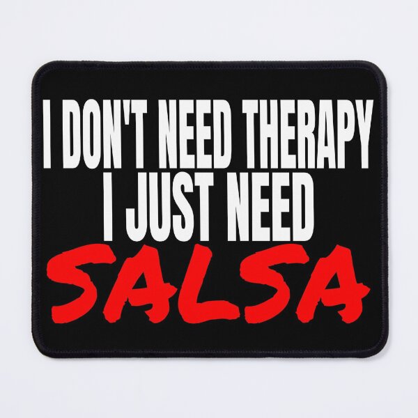 Item preview, I Don't Need Therapy I Need Salsa Salsero T Shirt Merch designed and sold by PRINTS2HOT.