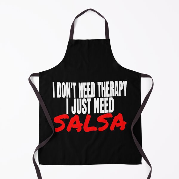 Item preview, I Don't Need Therapy I Need Salsa Salsero T Shirt Merch designed and sold by PRINTS2HOT.