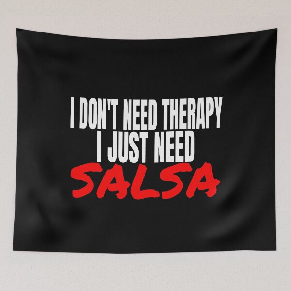 Item preview, I Don't Need Therapy I Need Salsa Salsero T Shirt Merch designed and sold by PRINTS2HOT.