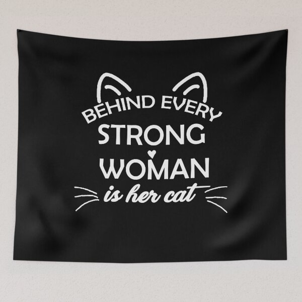 Item preview, behind every strong woman is her cat  designed and sold by shopstare.