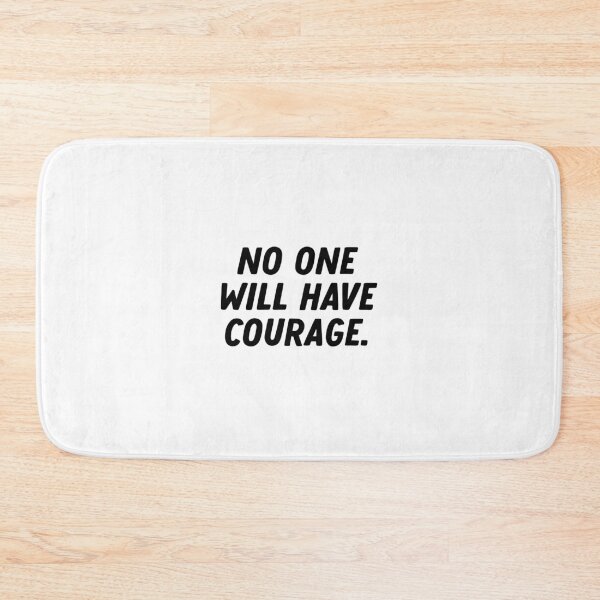 Item preview, No One Will Have Courage designed and sold by cath-elizabeth.